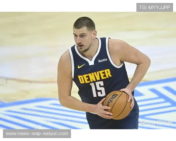 约基奇节奏掌控流畅，再次送出精妙助攻